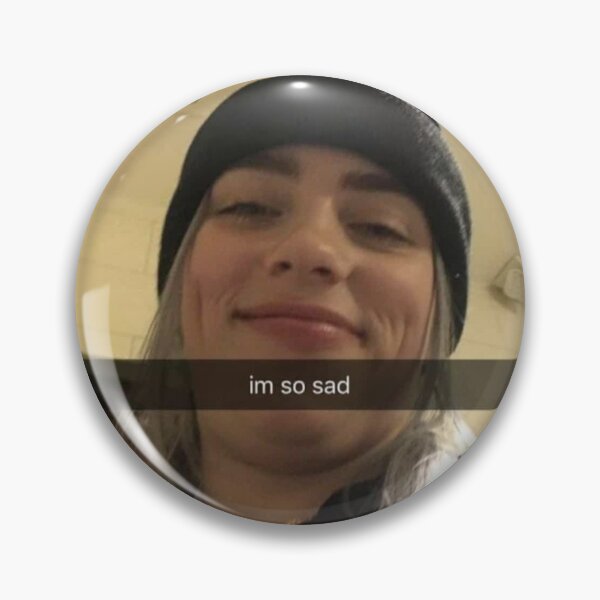 Item preview, im so sad Billie Eilish Meme designed and sold by Crealice.