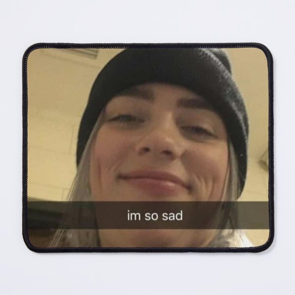 Item preview, im so sad Billie Eilish Meme designed and sold by Crealice.