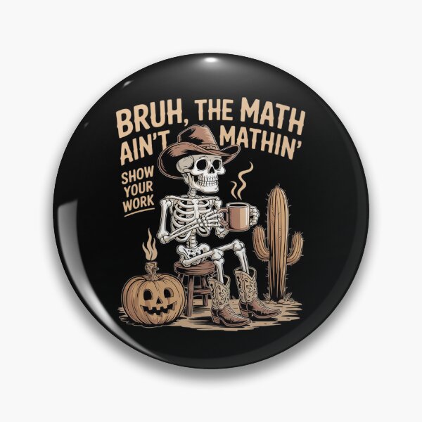 Item preview, Bruh The Math Ain't Mathin' Show Your Work Halloween Teacher designed and sold by RsFilsingerArt.
