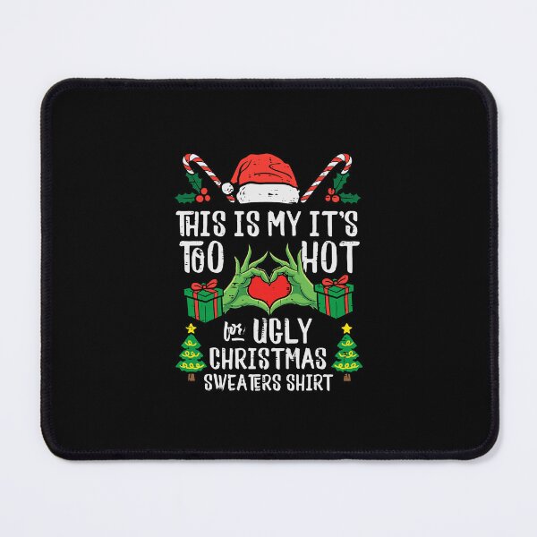 Item preview, Too Hot For Ugly Christmas Sweaters Quote With Festive Wreath And Bright Holiday Flair designed and sold by clarabersetart.
