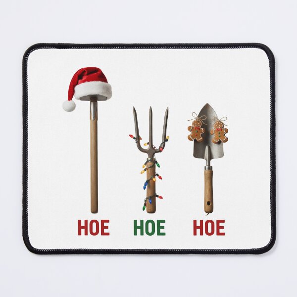 Item preview, HOE. HOE. HOE. - Christmas Gardening Tools designed and sold by ilkami.