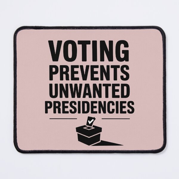 Item preview, Voting prevents unwanted presidencies designed and sold by Moonody Designs.