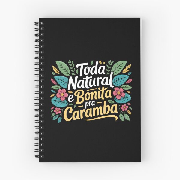 Item preview, Brazilian quote: Toda Natural e Bonita Pra Caramba designed and sold by Pixie Bloom.