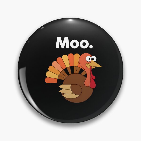 Item preview, turkey moo funny thanksgiving designed and sold by VladimiaPutin.