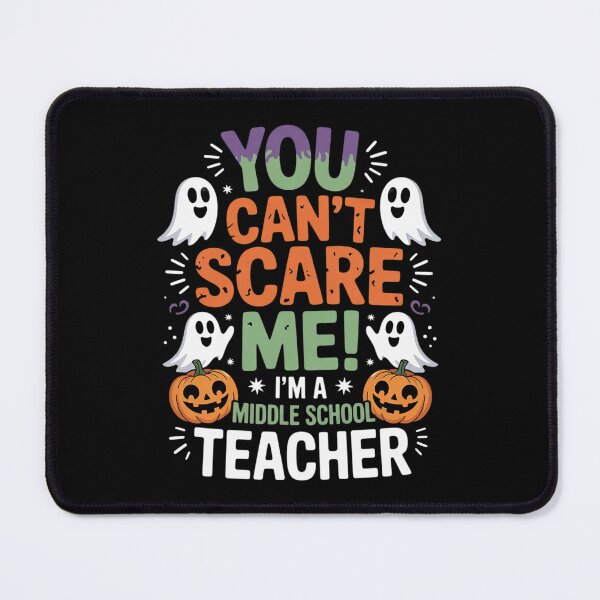 Item preview, Halloween You Cant Scare Me Im A Middle School Teacher designed and sold by RoyTill0Art.