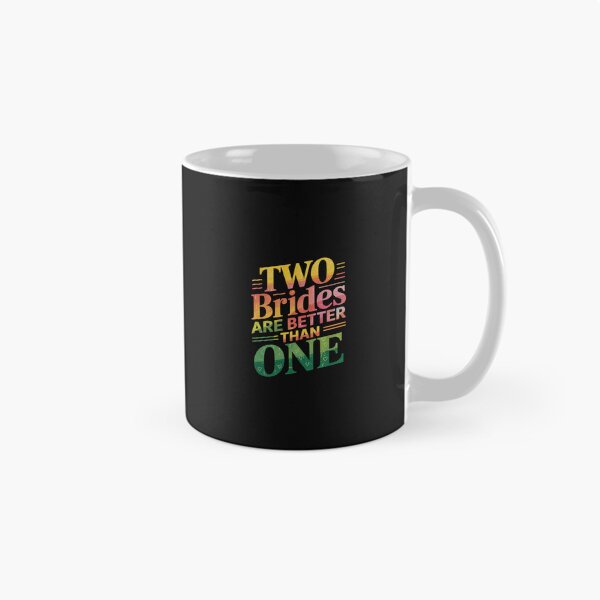 Item preview, Two Brides Are Better Than One Lesbian Wedding LGBT designed and sold by VladimiaPutin.