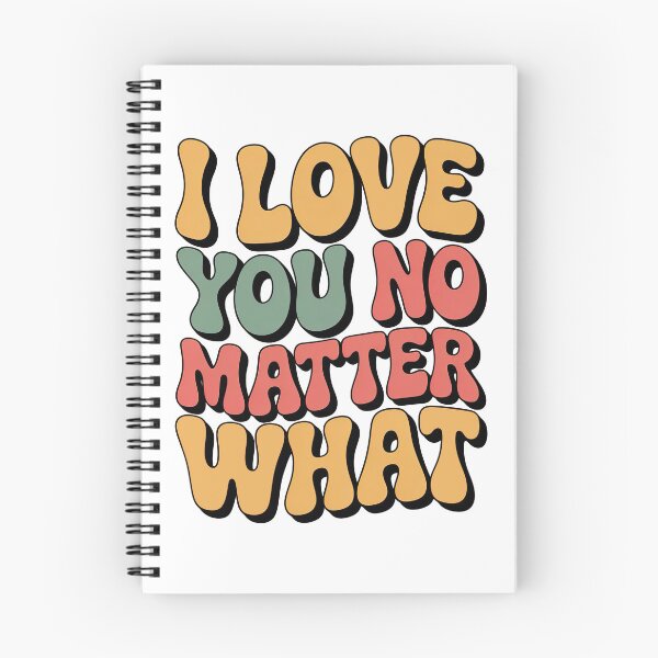 Item preview, I Love You No Matter What designed and sold by graphic-genie.