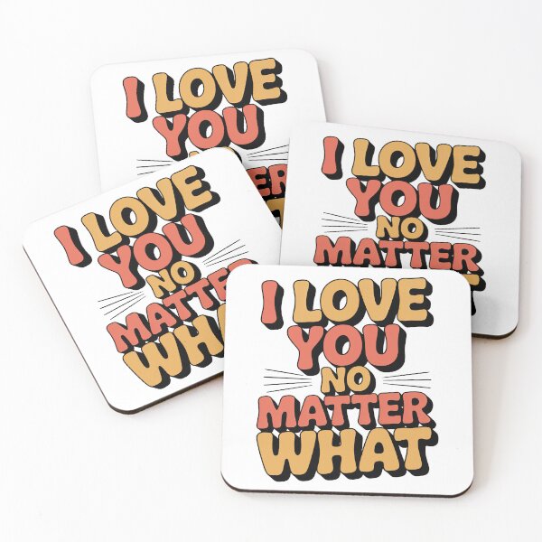 Item preview, I Love You No Matter What designed and sold by graphic-genie.