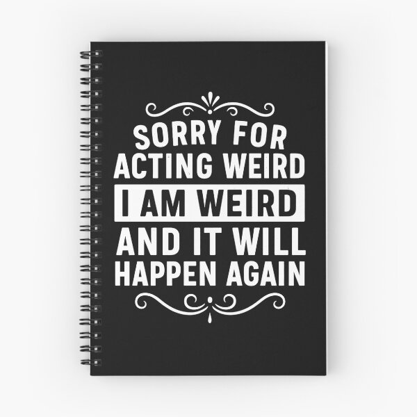Item preview, Sorry for acting weird I am weird it will happen again  designed and sold by hemagamo.