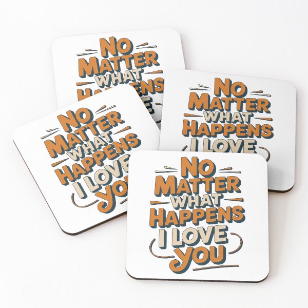 Item preview, No Matter What Happens I Love You designed and sold by graphic-genie.