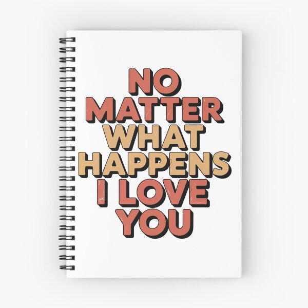 Item preview, No Matter What Happens I Love You designed and sold by graphic-genie.