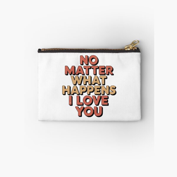 Item preview, No Matter What Happens I Love You designed and sold by graphic-genie.