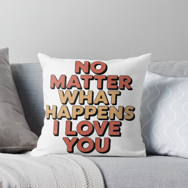 Item preview, No Matter What Happens I Love You designed and sold by graphic-genie.