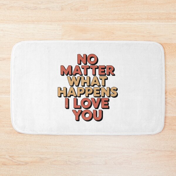 Item preview, No Matter What Happens I Love You designed and sold by graphic-genie.