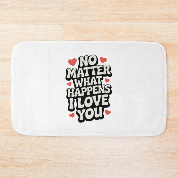 Item preview, No Matter What Happens I Love You designed and sold by graphic-genie.