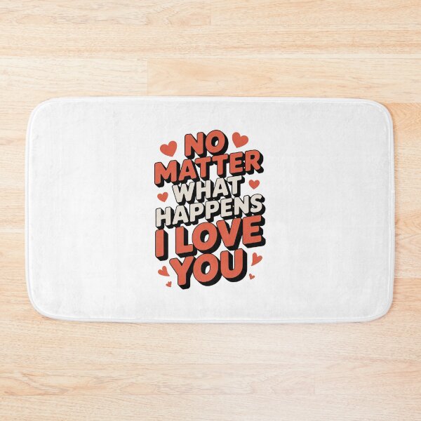 Item preview, No Matter What Happens I Love You designed and sold by graphic-genie.