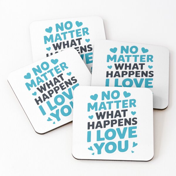 Item preview, No Matter What Happens I Love You designed and sold by graphic-genie.