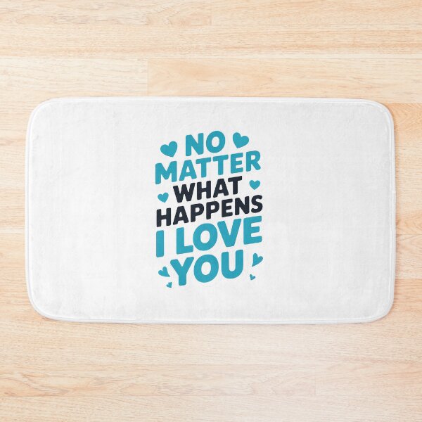 Item preview, No Matter What Happens I Love You designed and sold by graphic-genie.