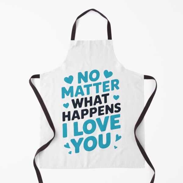 Item preview, No Matter What Happens I Love You designed and sold by graphic-genie.