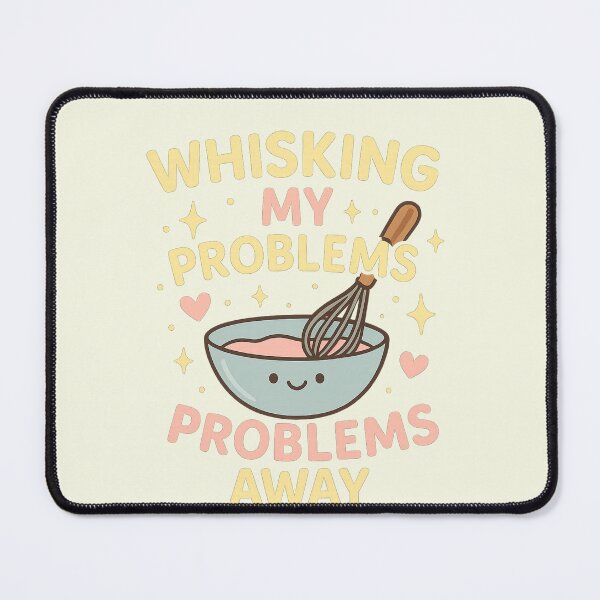 Item preview, Whisking My Problems Away – Cute Baking Hobby Design designed and sold by Laughprints.