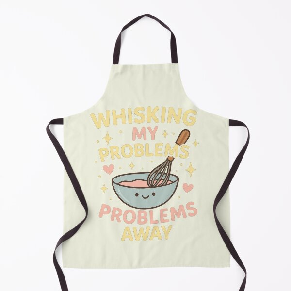 Item preview, Whisking My Problems Away – Cute Baking Hobby Design designed and sold by Laughprints.