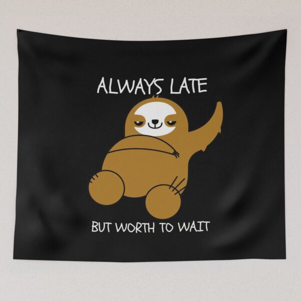 Item preview, always late but worth the wait designed and sold by ALIT0PDESIGN.