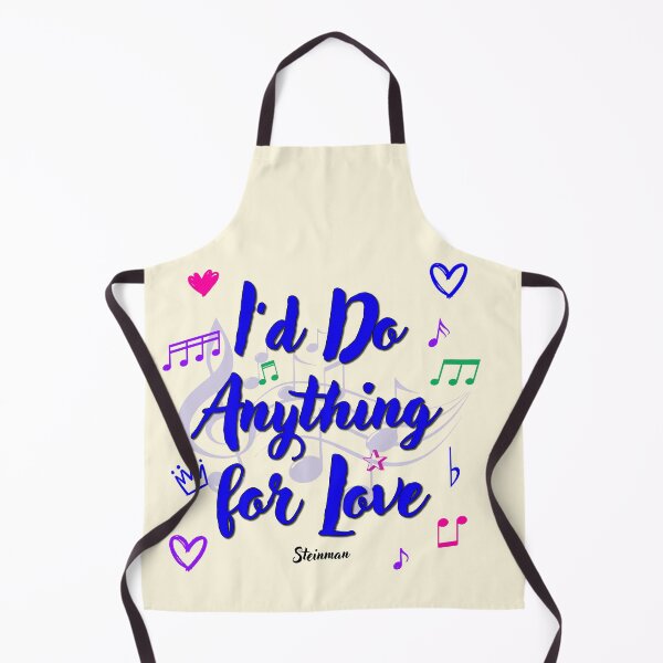 Item preview, I'd Do Anything for Love Popular Song Title designed and sold by CharlottePlaceArt.