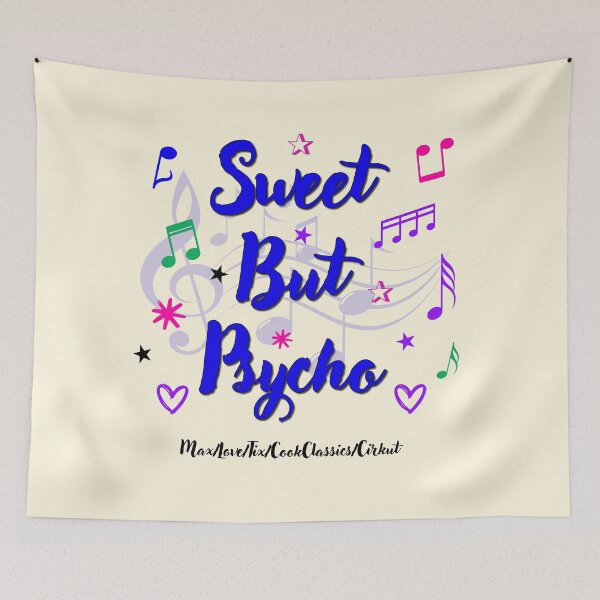 Item preview, Sweet But Psycho Popular Song Title designed and sold by CharlottePlaceArt.