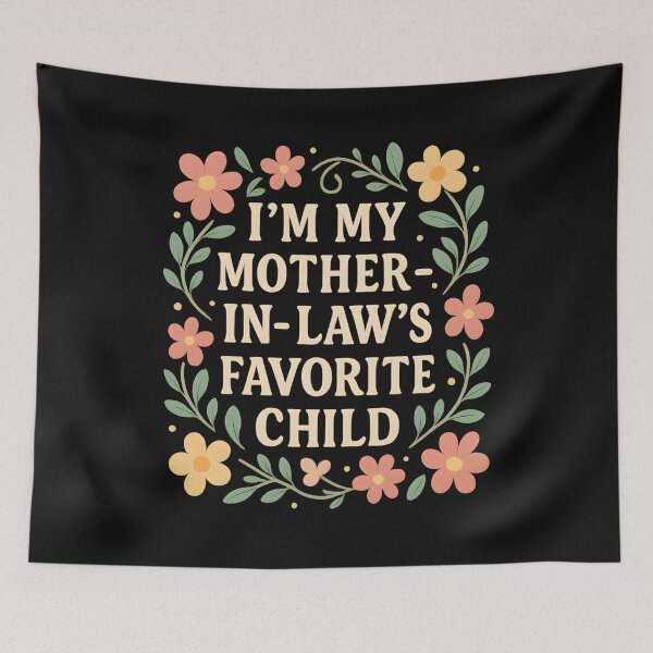 Item preview, I'm My Mother in Law's Favorite Child, Funny Son in Law designed and sold by hemagamo.