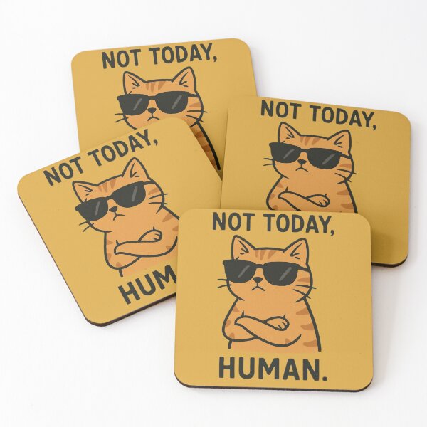Item preview, Not Today Human - funny cat  designed and sold by MythoWorldddd.