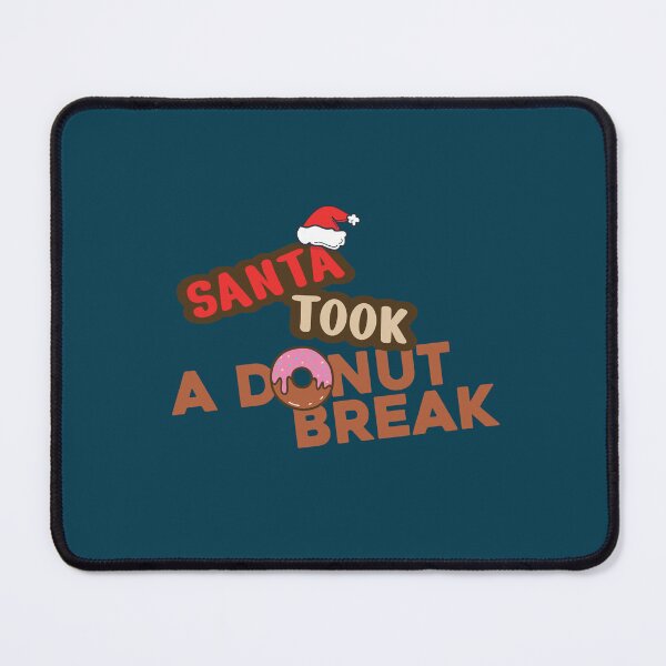 Item preview, Santa Took A Donut Break Shirt designed and sold by heyyoyeah63.