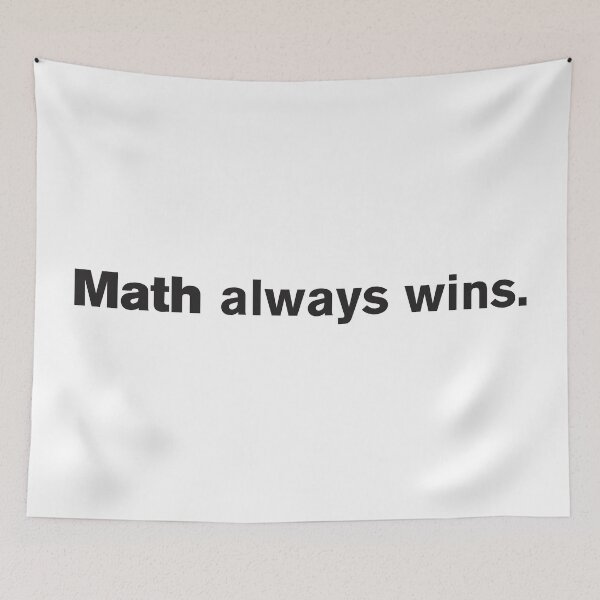 Item preview, Math Always Wins designed and sold by Vector-Artist.