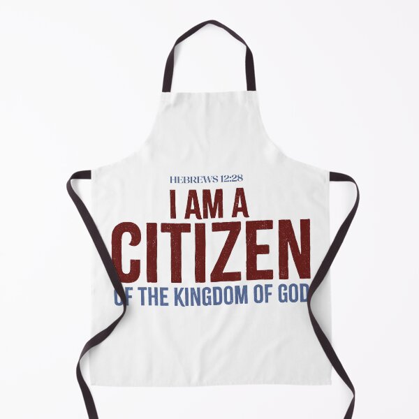 Item preview, I am a citizen of the kingdom of God - Hebrews 12:28 designed and sold by LambsPath.