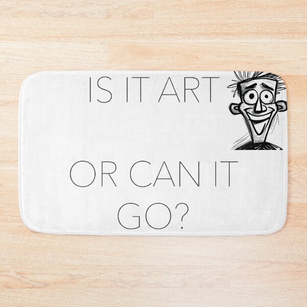 Item preview, Is it art or can it go? designed and sold by Photopat.
