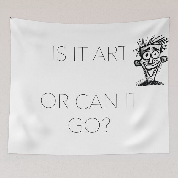 Item preview, Is it art or can it go? designed and sold by Photopat.