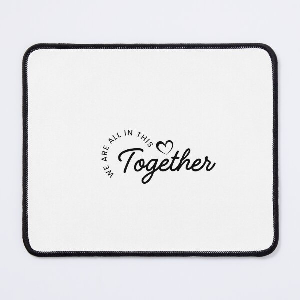Item preview, We Are All In This Together – Unity & Solidarity Minimalist Typography designed and sold by TeesHearts100.