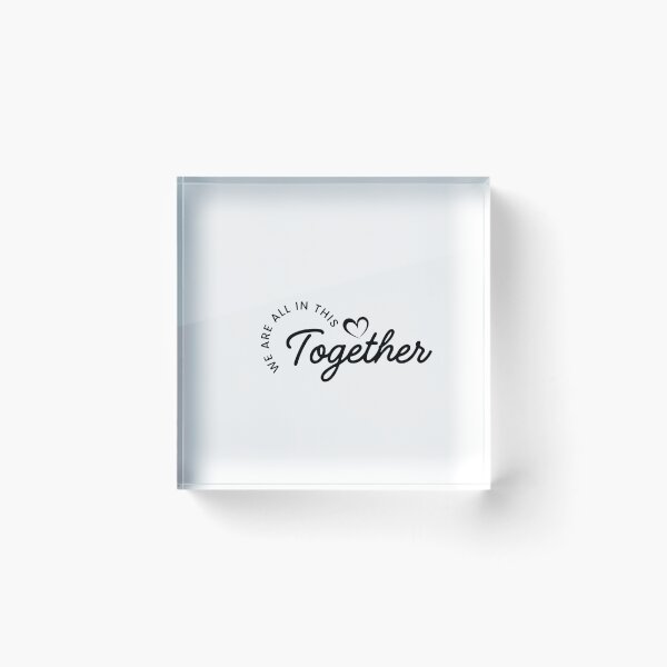 Item preview, We Are All In This Together – Unity & Solidarity Minimalist Typography designed and sold by TeesHearts100.