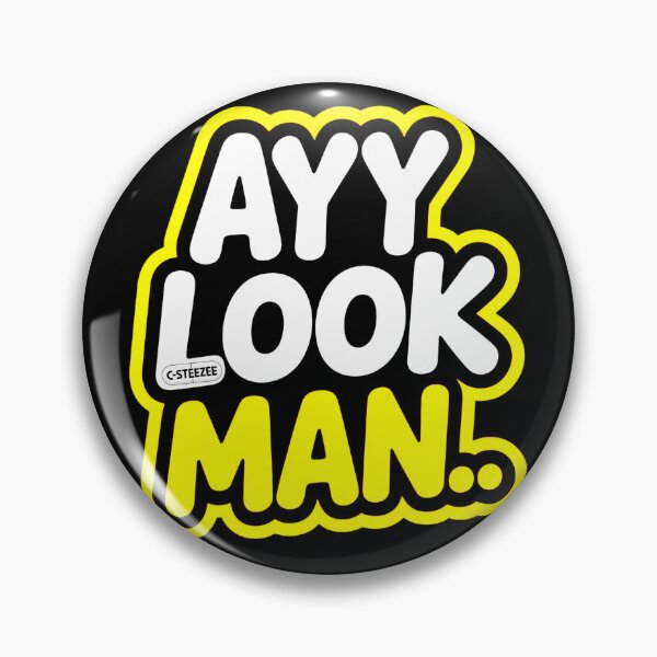 Item preview, Ayy Look Man.. by C-Steezee designed and sold by SteezeeStore.