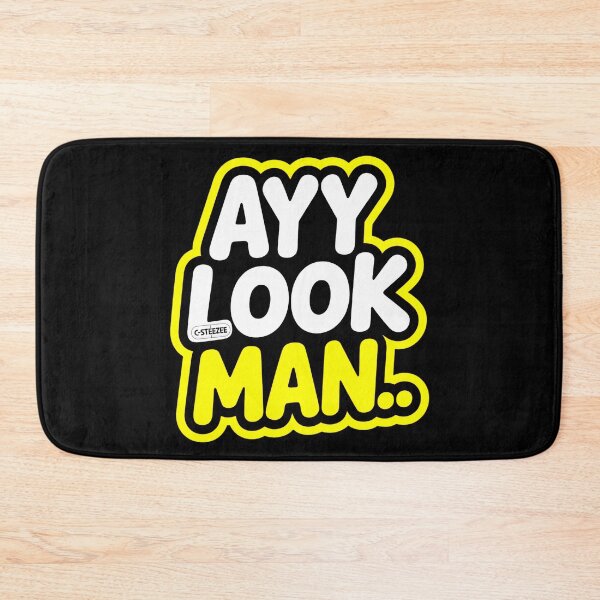 Item preview, Ayy Look Man.. by C-Steezee designed and sold by SteezeeStore.