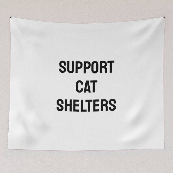 Item preview, Support Cat Shelters designed and sold by Inspirationmotivation.