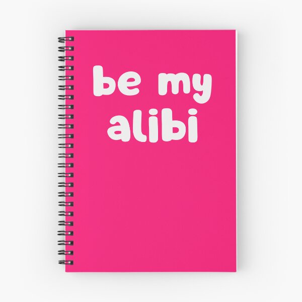 Item preview, Be My Alibi designed and sold by glowdesigns.