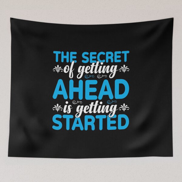 Item preview, The Secret of Getting Ahead Is Getting Started designed and sold by MursalinDesigns.