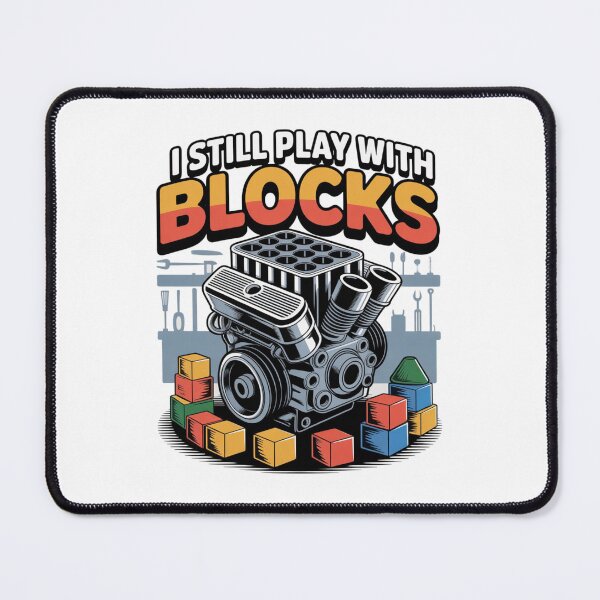 Item preview, I Still Play With Engine Blocks designed and sold by louzza  shop.