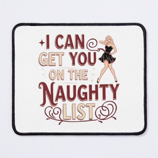 Item preview, Funny Get You On The Naughty List Christmas Humor designed and sold by ArtFromBeyond.