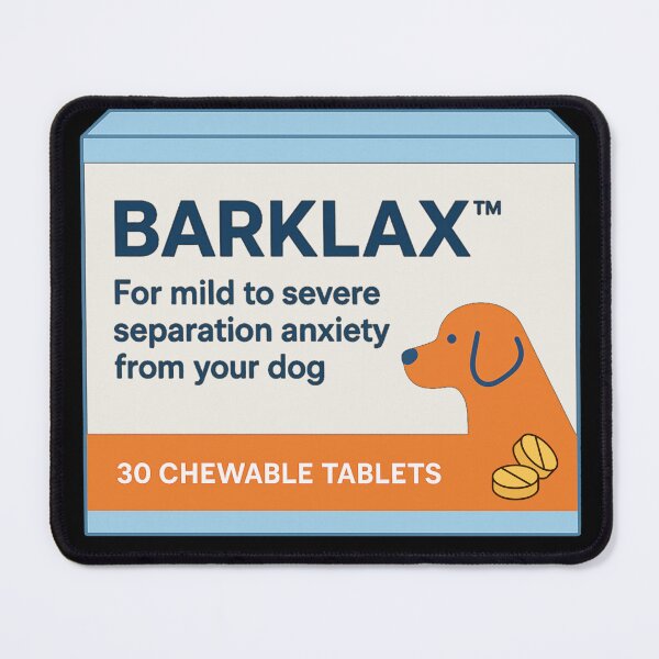 Item preview, Barklax™ – For mild to severe separation anxiety from your dog | Funny Dog Lover Fake Medicine Parody designed and sold by pharmafeels.