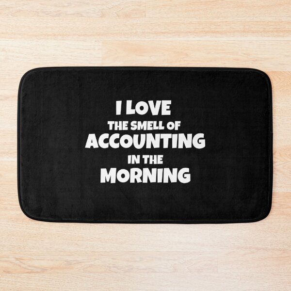 Item preview, I Love The Smell Of Accounting In The Morning designed and sold by JohnnyP-Store.