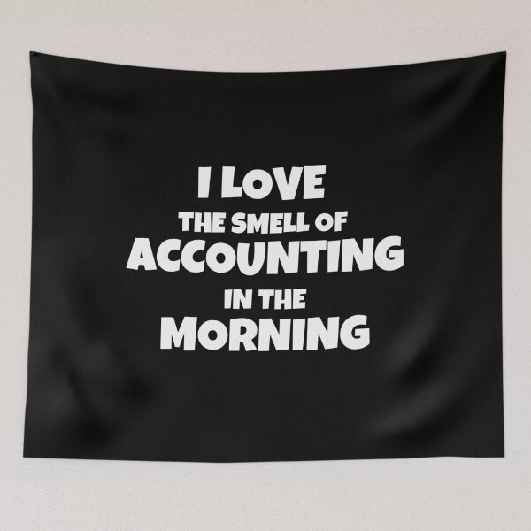 Item preview, I Love The Smell Of Accounting In The Morning designed and sold by JohnnyP-Store.