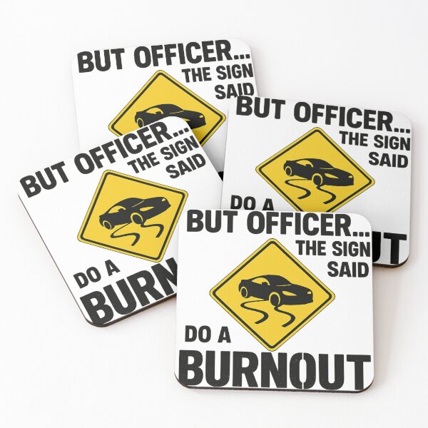 Item preview, But Officer… The Sign Said Do a Burnout – Funny Car Enthusiast Shirt designed and sold by louzza  shop.