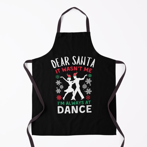 Item preview, Dear Santa It Wasn't Me I'm Always At Ballroom dance designed and sold by Grace-Cop.
