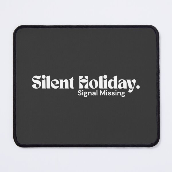 Item preview, Silent Holiday. Signal Missing – Minimalist Text Design | Dark Humor Quote | RETL Style (White version) designed and sold by RETL.